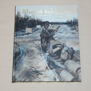 Oiva Turpeinen Mustan kullan maa - Tervan matka maailmalle